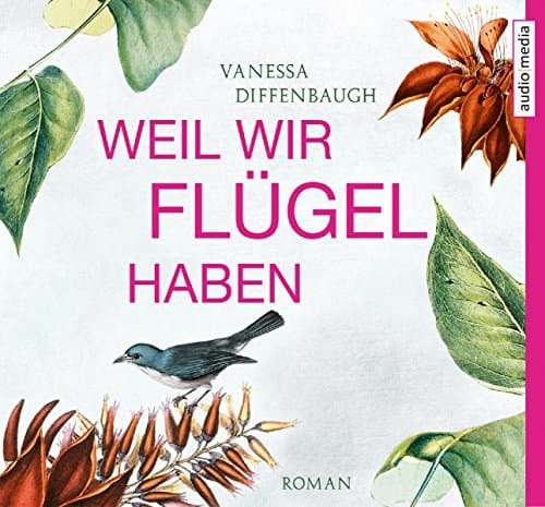 Weil wir Flügel haben Roman