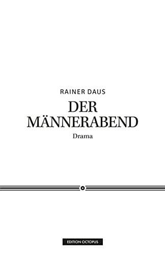 Der Männerabend Drama