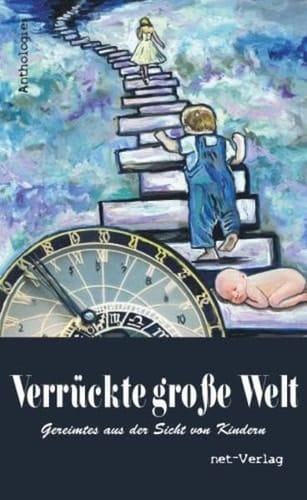 Verrückte große Welt Anthologie