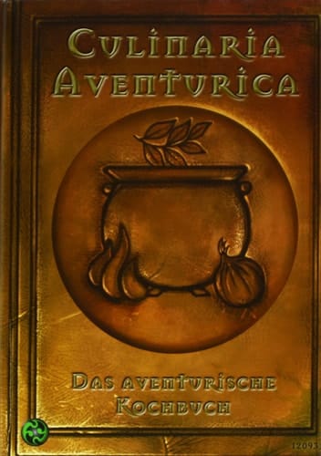 Culinaria Aventurica das aventurische Kochbuch