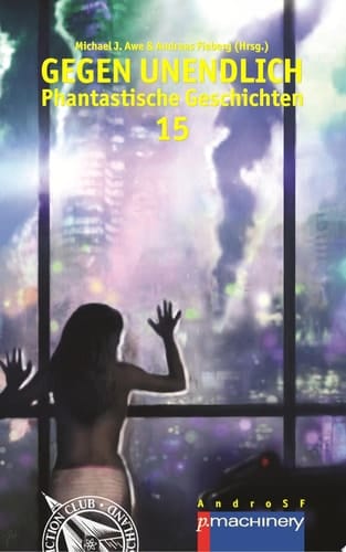 GEGEN UNENDLICH 15 Phantastische Geschichten