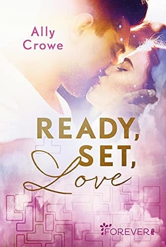 Ready, Set, Love Eine aufregende New Adult Romance mit viel Spiel, Spaß und Liebe