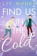 Find Us in the Cold Roman | Gay-Ice-Skating-Romance, bei der das Eis schmilzt und die Funken fliegen