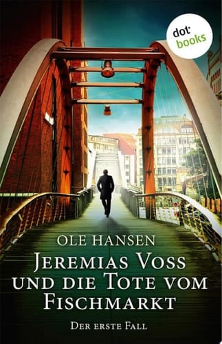 Jeremias Voss und die Tote vom Fischmarkt - Der erste Fall