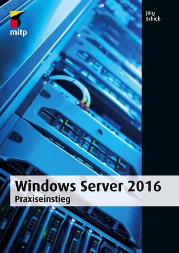 Windows Server 2016 Praxiseinstieg