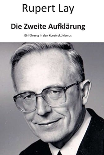 Die Zweite Aufklärung Eine Einführung in den Konstruktivismus