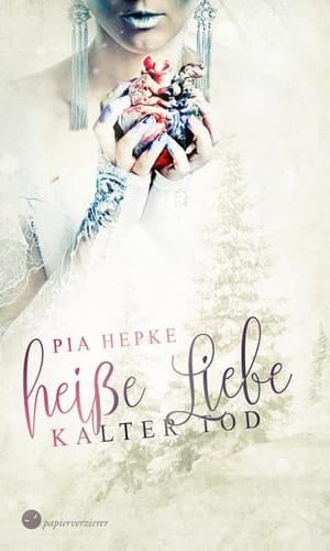 Heiße Liebe - kalter Tod
