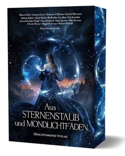 Aus Sternenstaub und Mondlichtfäden Märchenanthologie mit Farbschnitt-Garantie