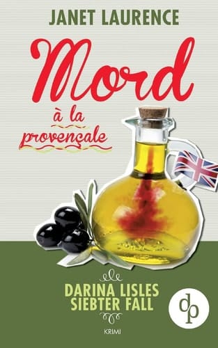Mord à la provençale Darina Lisles siebter Fall : Krimi