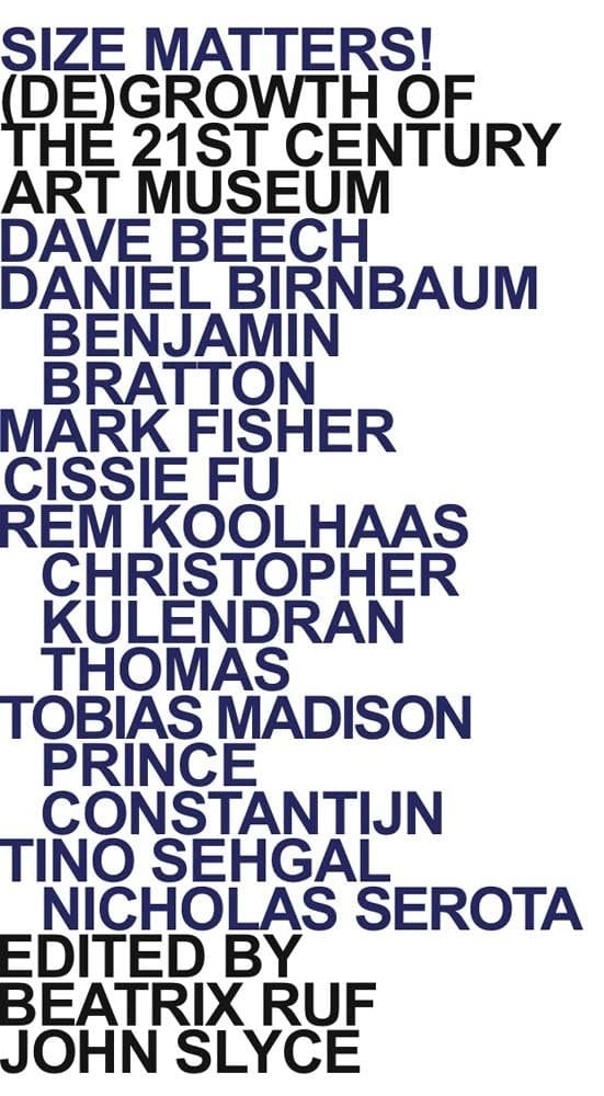 Size Matters! (de)growth of the 21st Century Art Museum : 2017 Verbier Art Summit