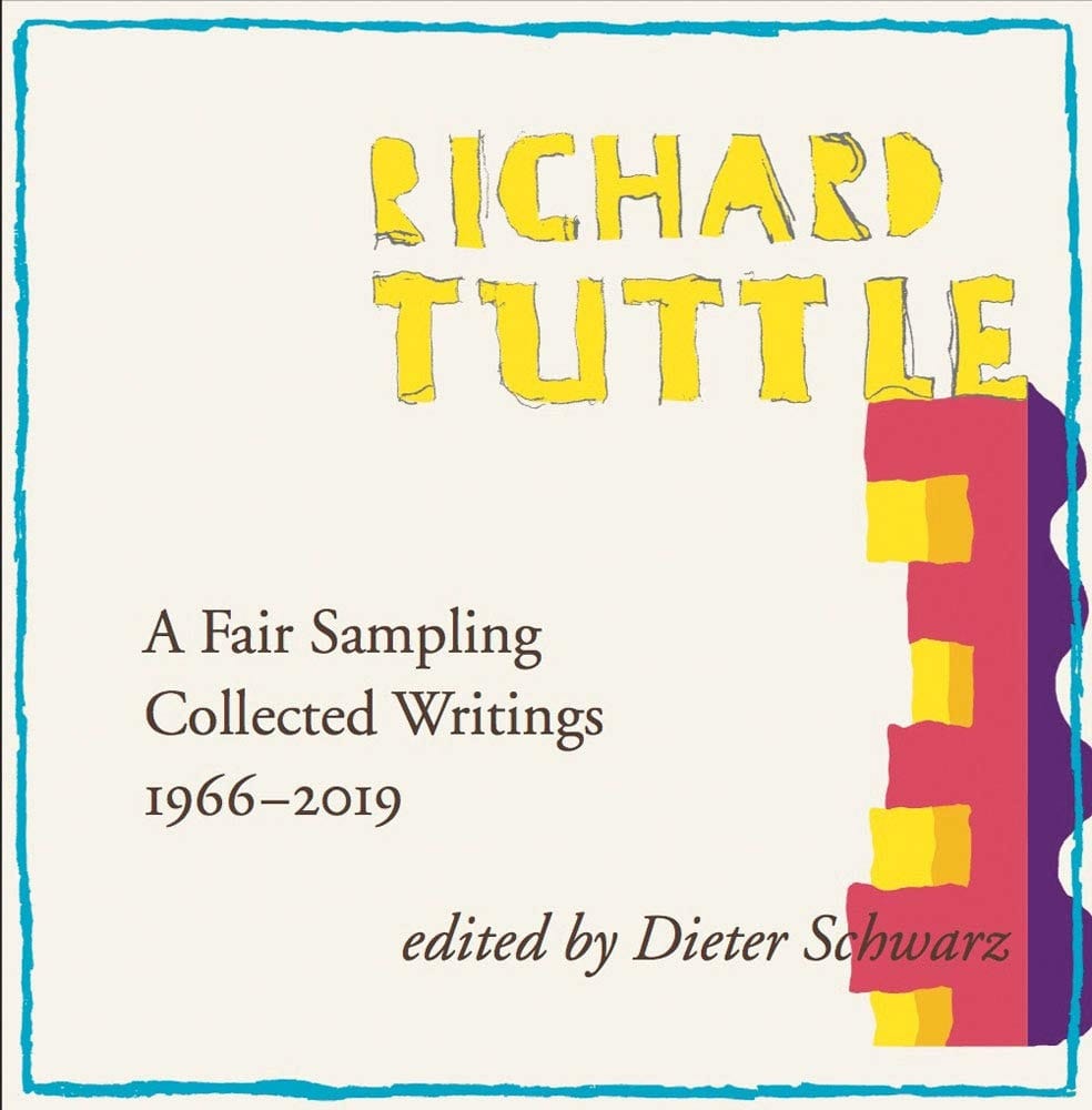 Richard Tuttle A Fair Sampling : Collected Writings 1966-2019