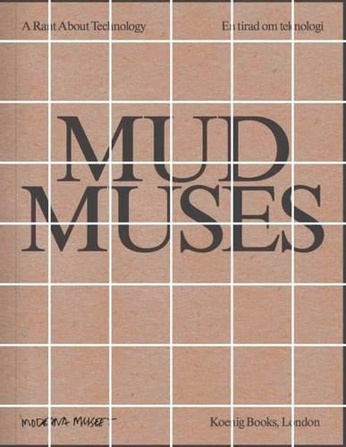 Mud Muses A Rant about Technology