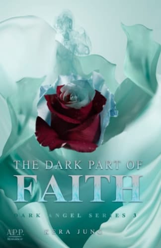 The dark Part of Faith Dark Angel Series Part 3