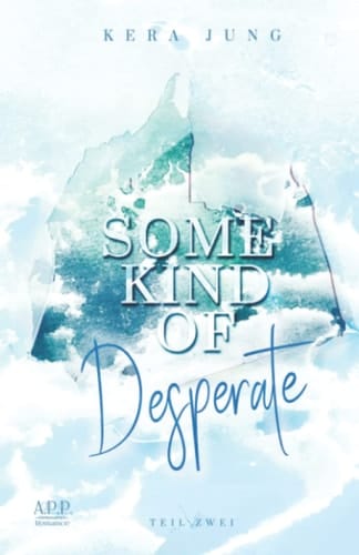 Some kind of desperate (German Edition)