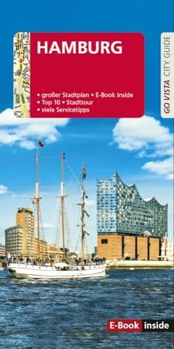 GO VISTA: Reiseführer Hamburg Mit Faltkarte und E-Book inside