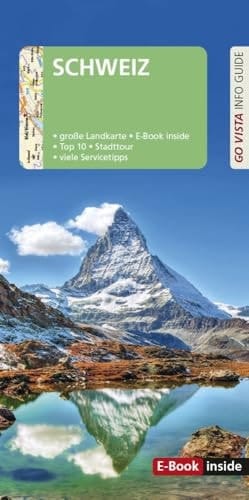 GO VISTA: Reiseführer Schweiz Mit Faltkarte und E-Book inside