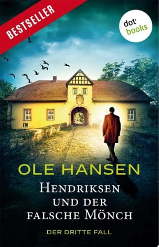 Hendriksen und der falsche Mönch: Der dritte Fall Kriminalroman