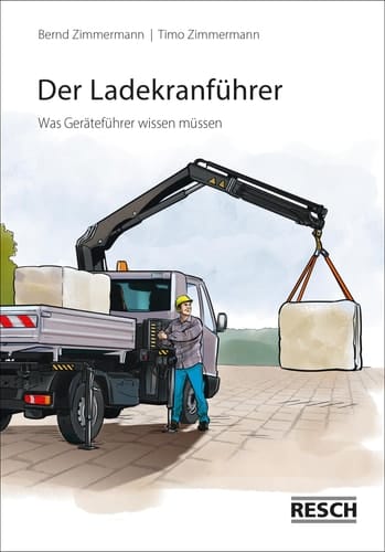 Der Ladekranführer was der Geräteführer wissen muss