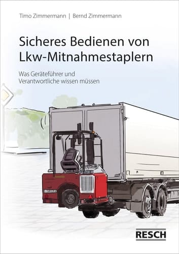 Sicheres Bedienen von Lkw-Mitnahmestaplern Was Geräteführer und Verantwortliche wissen müssen