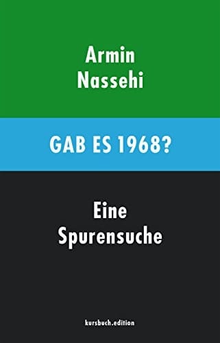 Gab es 1968?: Eine Spurensuche