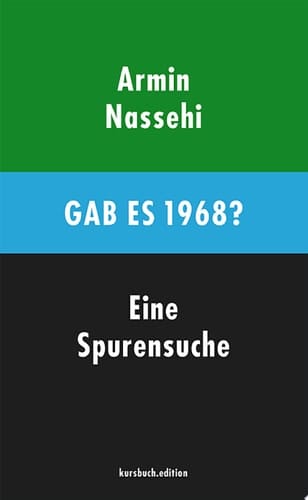 Gab es 1968? Eine Spurensuche