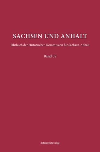 Sachsen und Anhalt Jahrbuch der Historischen Kommission für Sachsen-Anhalt