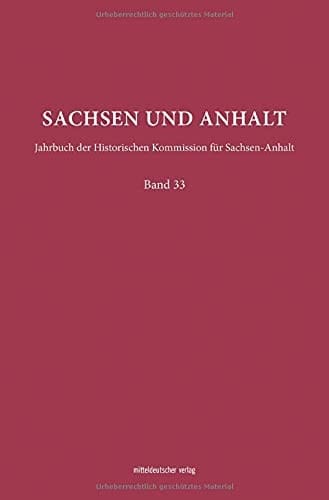 Sachsen und Anhalt Jahrbuch der Historischen Kommission für Sachsen-Anhalt