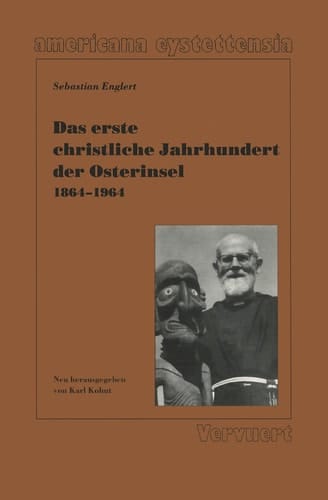 Das erste christliche Jahrhundert der Osterinsel 1864-1964