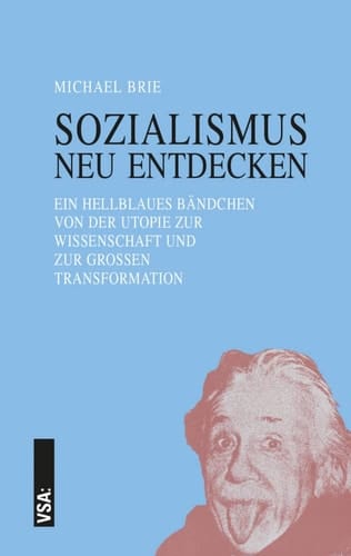Sozialismus neu entdecken ein hellblaues Bändchen zu den Widersprüchen einer solidarischen Gesellschaft