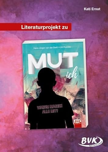 Literaturprojekt zu MUT ich Warum machen alle mit?