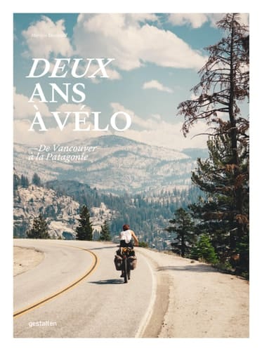 Deux ans à vélo de Vancouver à la Patagonie