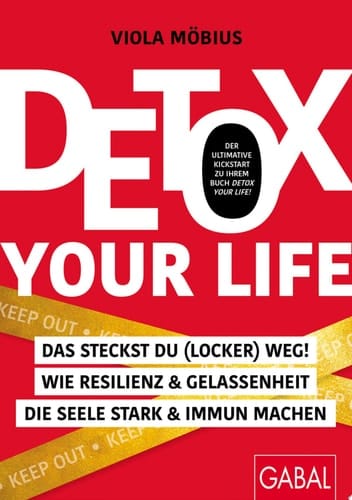 Das steckst du (locker) weg! Wie Resilienz & Gelassenheit die Seele stark & immun machen!