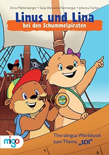 Linus und Lina bei den Schummelpiraten Theralingua Workbook zum Thema "SCH"