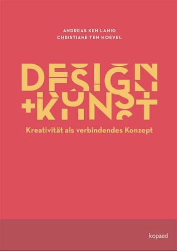 Design und Kunst Kreativität als verbindendes Konzept