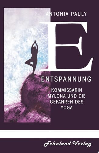 Entspannung Kommissarin Mylona und die Gefahren des Yoga