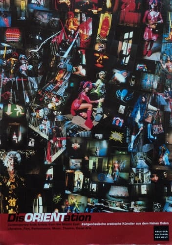 DisORIENTation: Contemporary Arab Artists from the Middle East : Literature, Film, Performance, Music, Theatre, Visual Arts