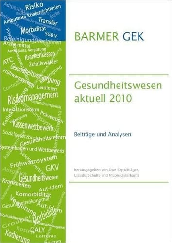 BARMER GEK Gesundheitswesen aktuell 2010 Beiträge und Analysen