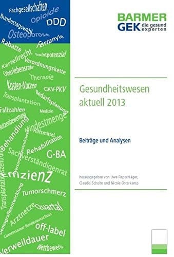 Gesundheitswesen aktuell 2013 Beiträge und Analysen