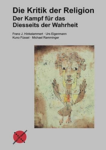 Die Kritik der Religion der Kampf für das Diesseits der Wahrheit