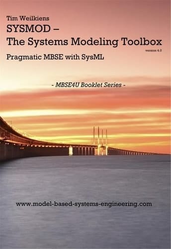 SYSMOD - the Systems Modeling Toolbox Pragmatic MBSE with SysML