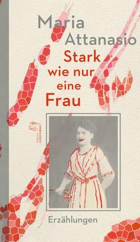 Stark wie nur eine Frau Erzählungen