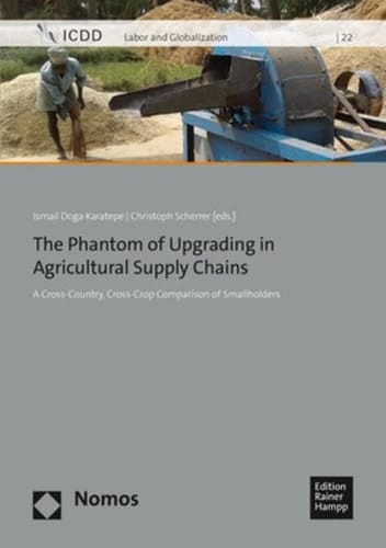The Phantom of Upgrading in Agricultural Supply Chains A Cross-country, Cross-crop Comparison of Smallholders