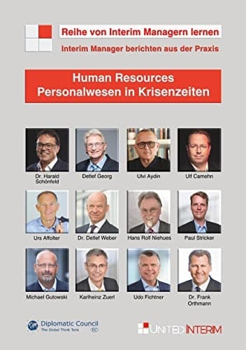 HR - Personalwesen in Krisenzeiten: Interim Manager berichten aus der Praxis Von Interim Managern lernen