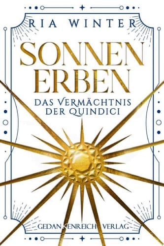 Sonnenerben - Das Vermächtnis der Quindici Fesselnde Urban Fantasy | Gewinnerin des tolino media Newcomerpreises 2021