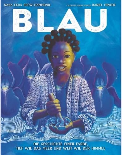BLAU EINE GESCHICHTE DER FARBE, TIEF WIE DAS MEER UND WEIT WIE DER HIMMEL