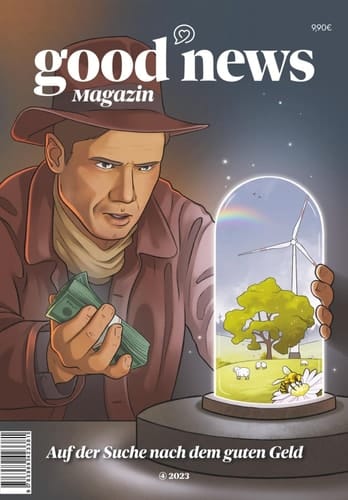 Good News Magazin Auf der Suche nach dem guten Geld
