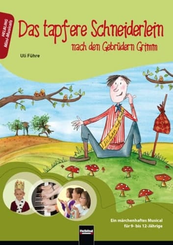 Das tapfere Schneiderlein nach den Gebrüdern Grimm