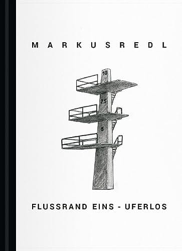 Markus Redl - Flussrand Eins Uferlos