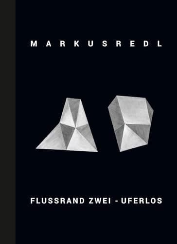 Markus Redl Flussrand Zwei - Uferlos