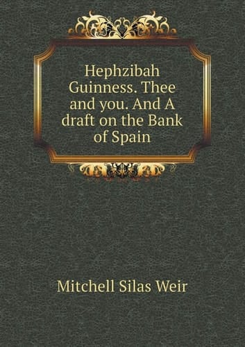 Hephzibah Guinness. Thee and You. and a Draft on the Bank of Spain